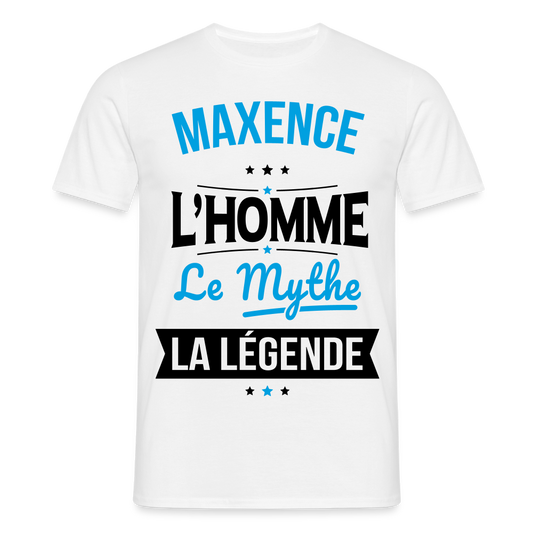 T-shirt Homme - Maxence - l'Homme - le Mythe - la Légende - blanc