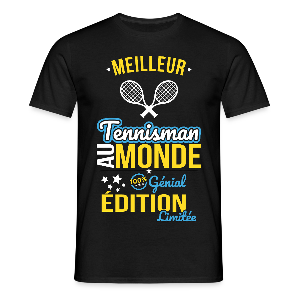 T-shirt Homme - Meilleur Tennisman au monde - 100% génial - noir