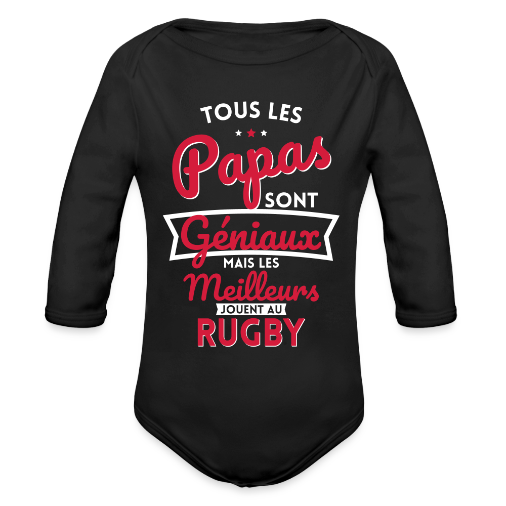 Body Bébé bio manches longues - Papas géniaux - Les meilleurs jouent au rugby - noir