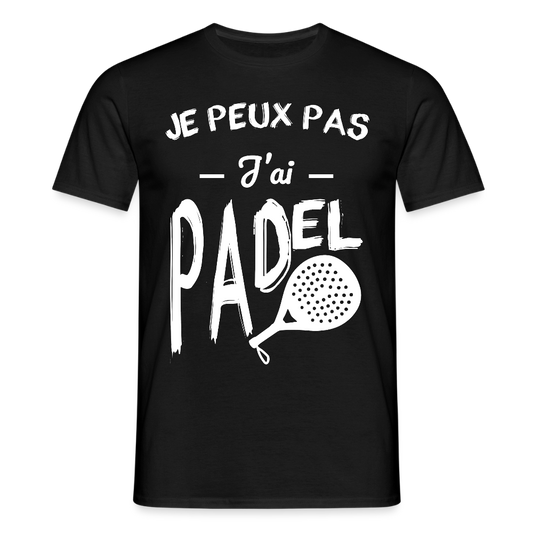 T-shirt padel Homme - Je peux pas j'ai padel - noir