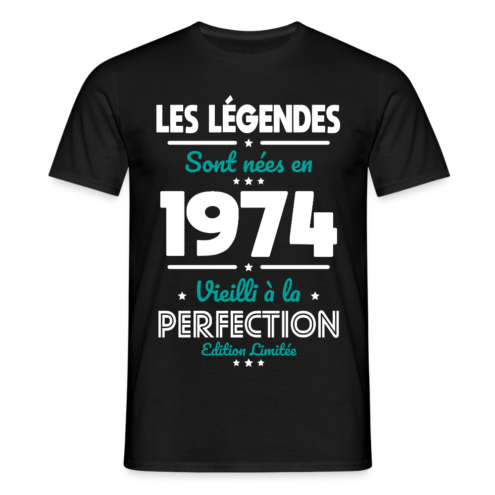 T-shirt Homme - Anniversaire 51 Ans - Les Légendes sont nées en 1974 - noir