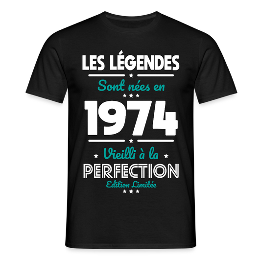 T-shirt Homme - Anniversaire 51 Ans - Les Légendes sont nées en 1974 - noir