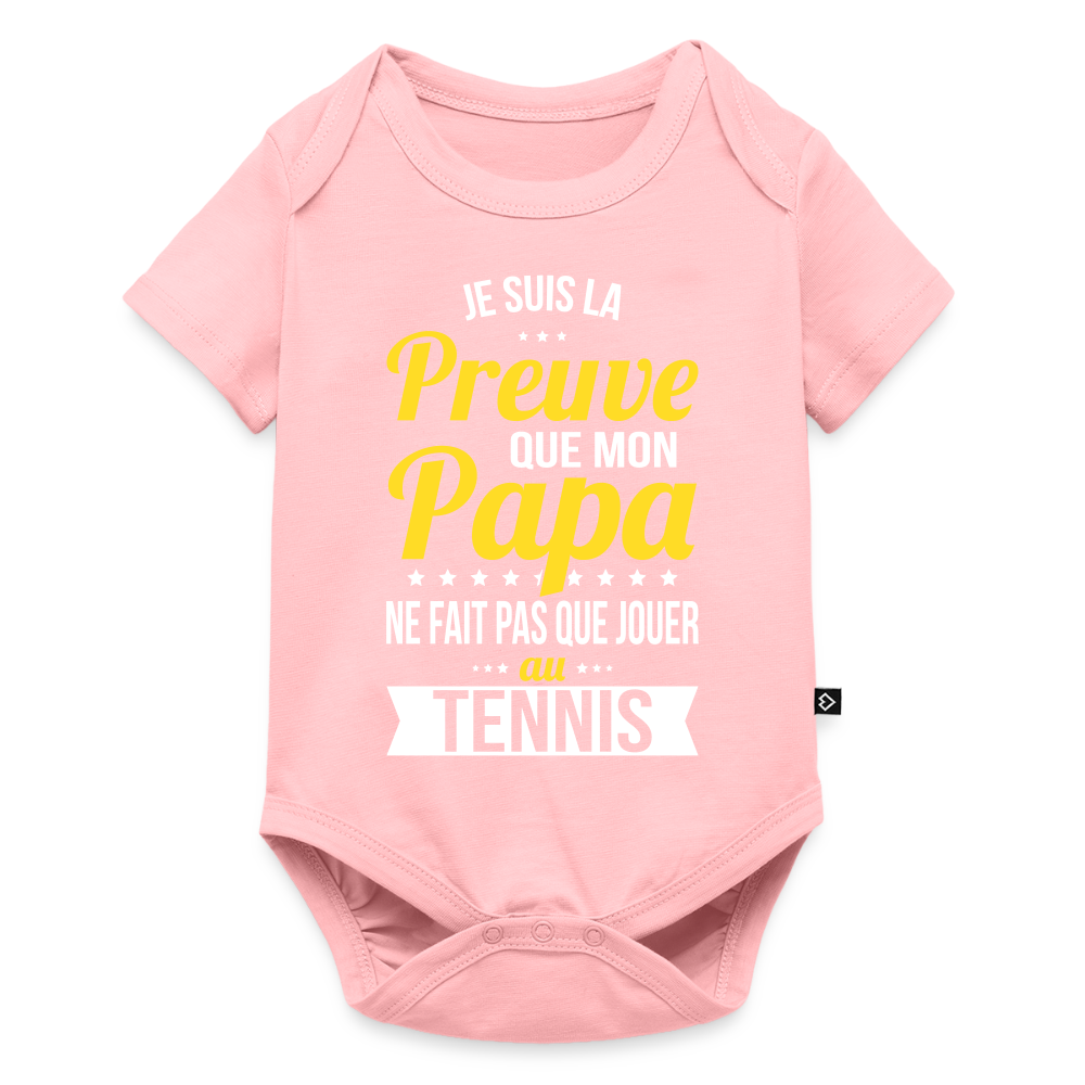 Body Bébé bio manches courtes - Mon Papa Ne Fait Pas Que Jouer Au Tennis - rose