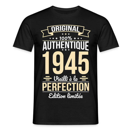 T-shirt Homme - Anniversaire 80 Ans - Original 1945 - noir