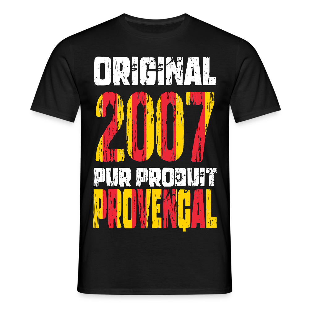 T-shirt Homme - Anniversaire 18 Ans - Original 2007 - Pur produit Provençal - noir