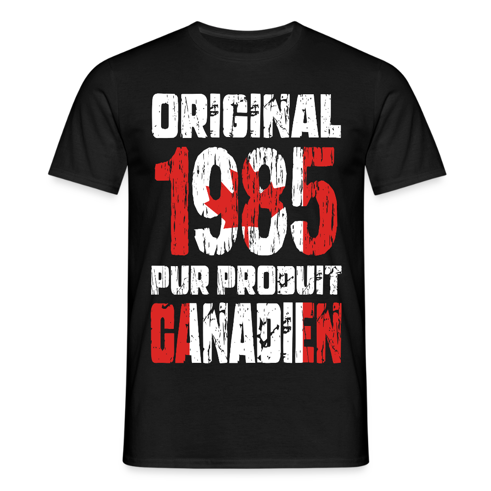 T-shirt Homme - Anniversaire 40 Ans - Original 1985 - Pur produit Canadien - noir