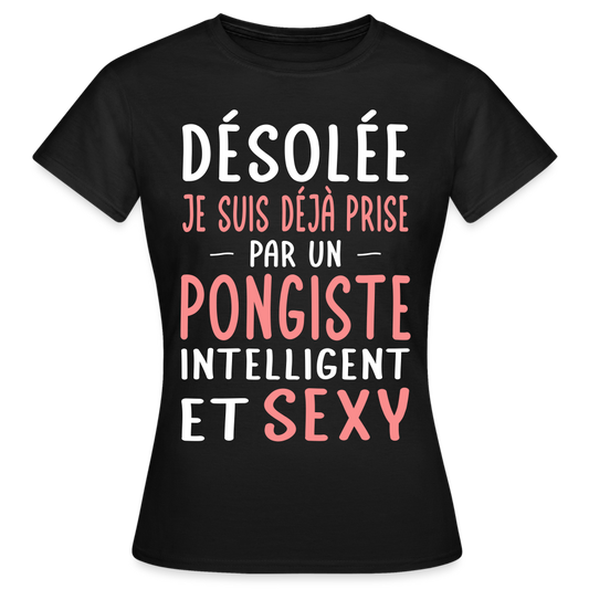 T-shirt Femme - Je suis prise par un pongiste intelligent et sexy - noir