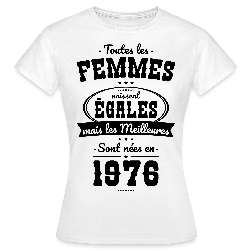 T-shirt anniversaire femme 50 ans coloris clair – Les meilleures sont nées en 1976 - blanc