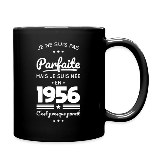 Mug uni anniversaire femme 70 ans – Pas parfaite mais née en 1956 - noir