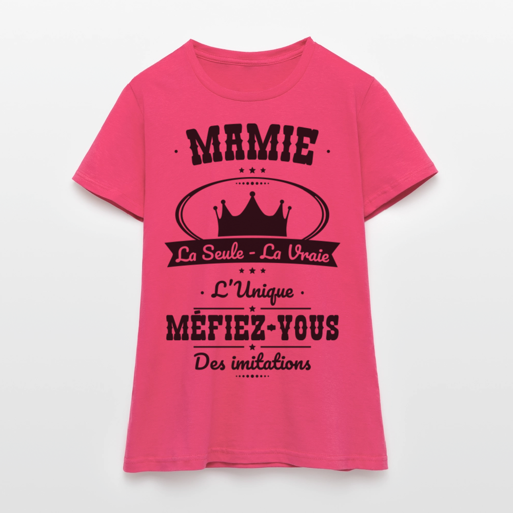 T-shirt Femme - Mamie - la seule - la vraie - l'unique - rose azalée