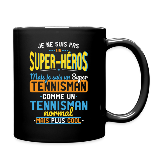 Mug uni - Pas un Super-Héros mais un super Tennisman - noir