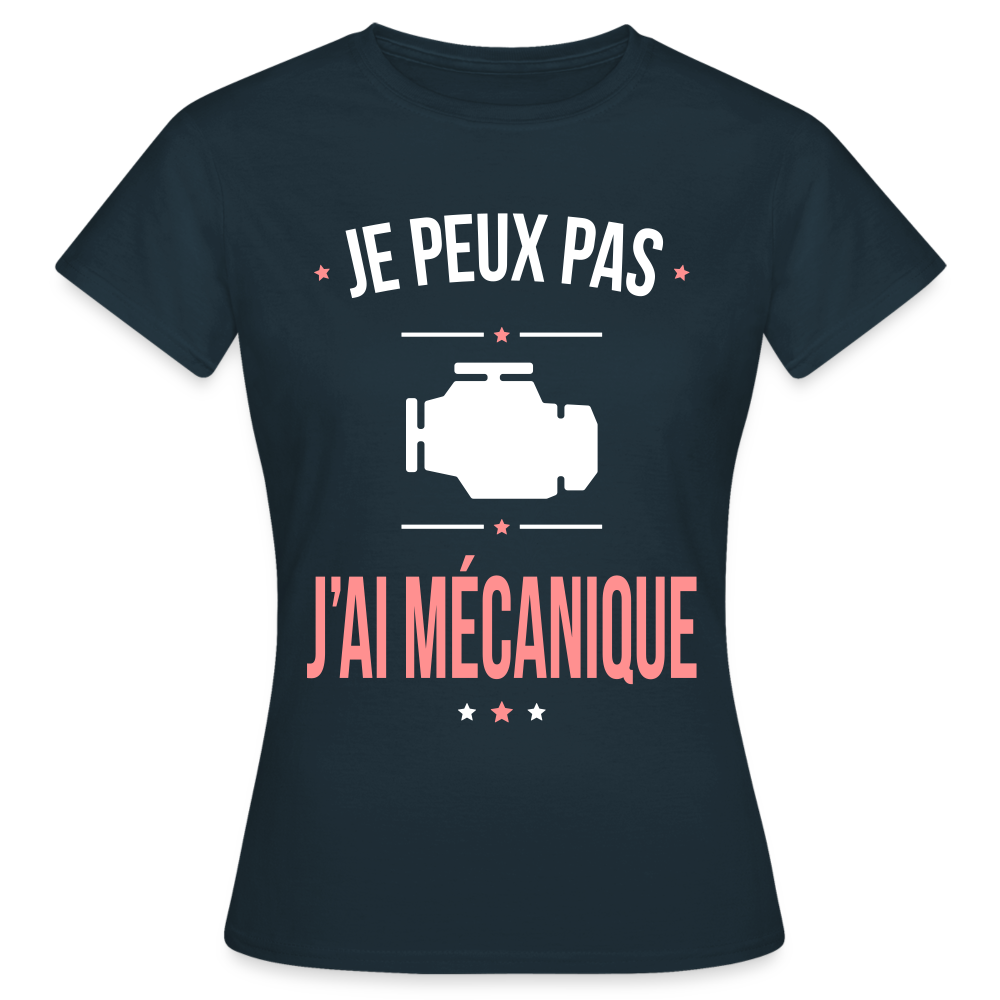 T-shirt Femme - Je peux pas j'ai Mécanique - marine