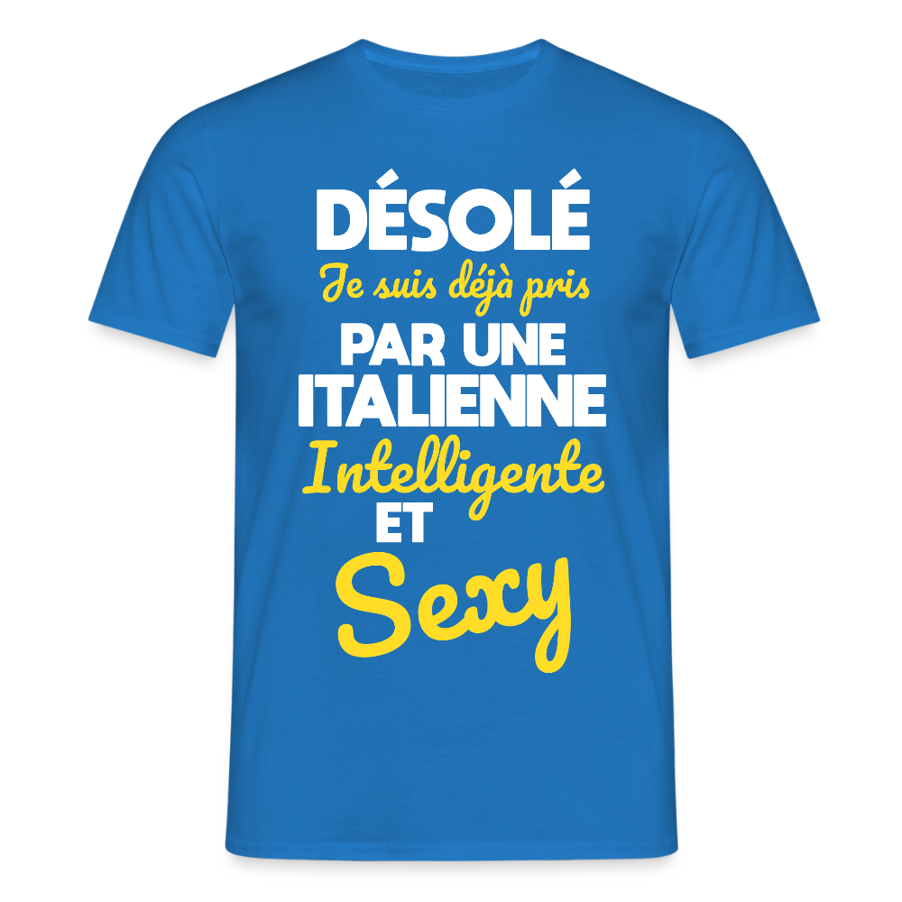 T-shirt Homme -  Je suis déjà pris par une Italienne intelligente et sexy - bleu royal