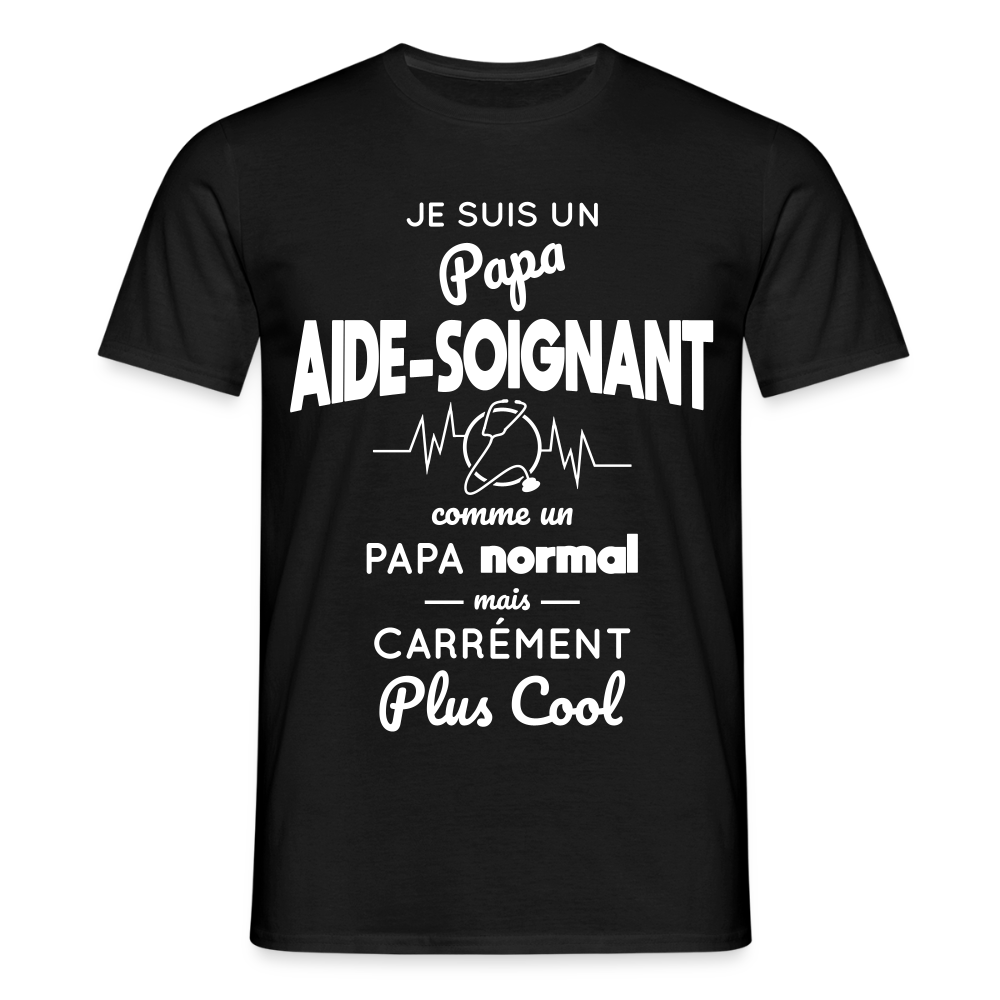 T-shirt Homme - Papa aide-soignant plus cool - noir