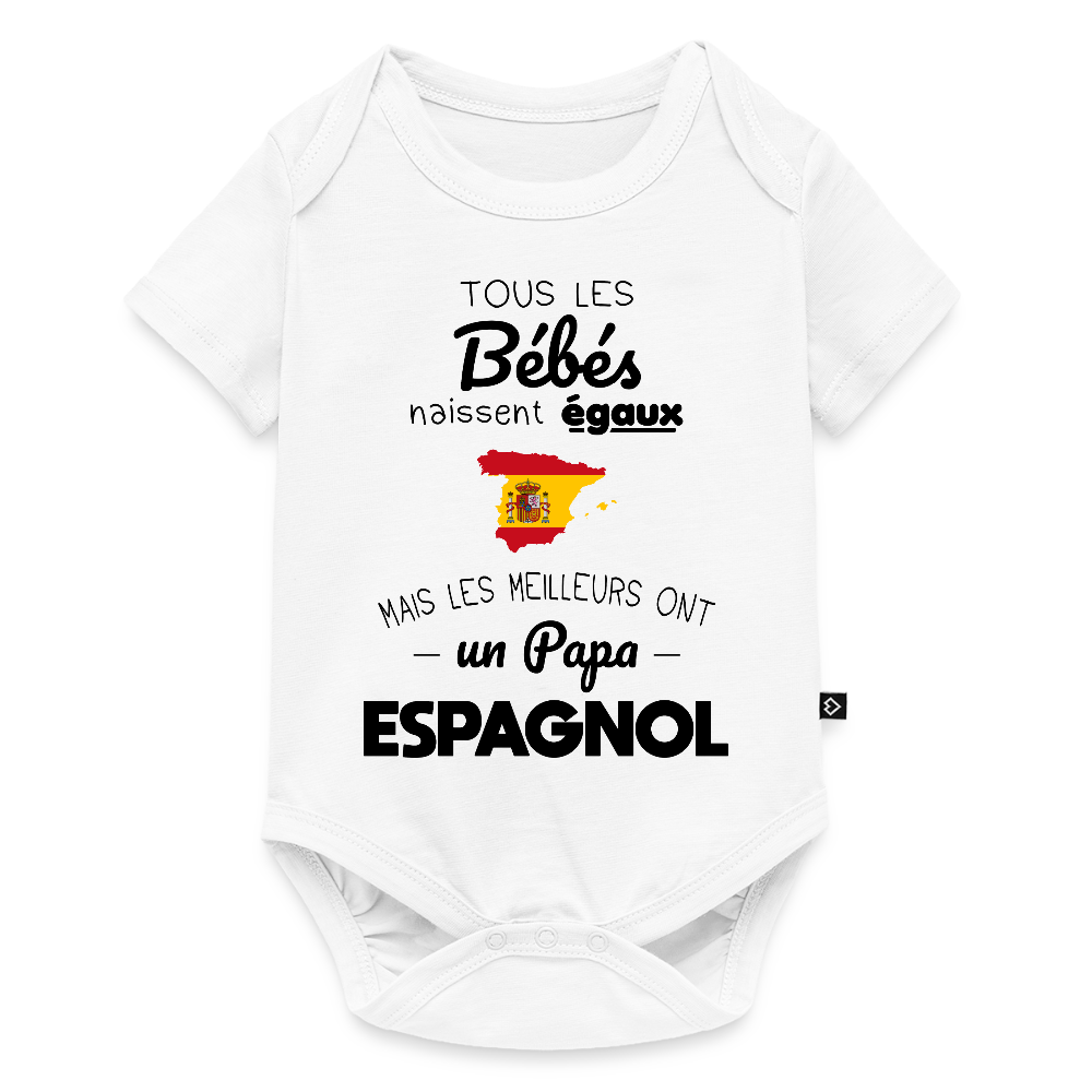 Body Bébé bio manches courtes - Les Meilleurs Ont Un Papa Espagnol - blanc