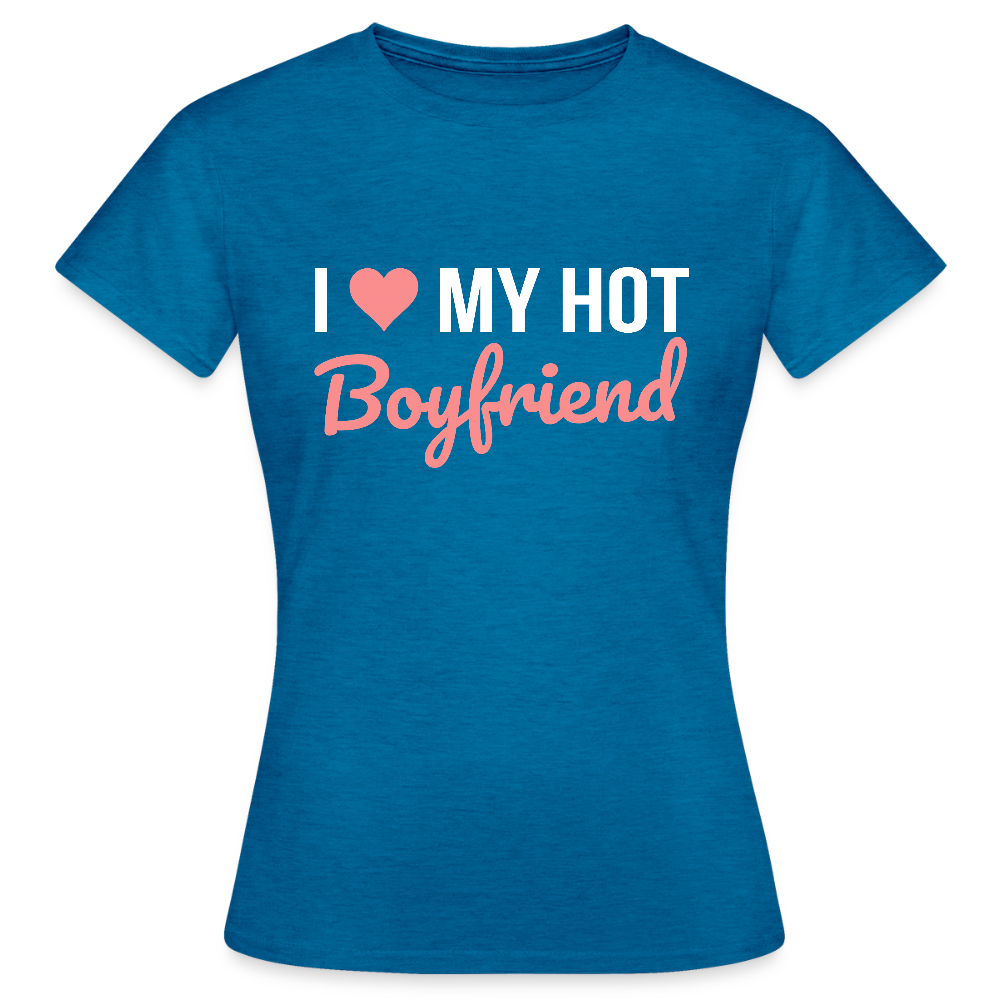 T-shirt Femme “I Love My Hot Boyfriend” – Idée cadeau Saint-Valentin - bleu saphir antique chiné