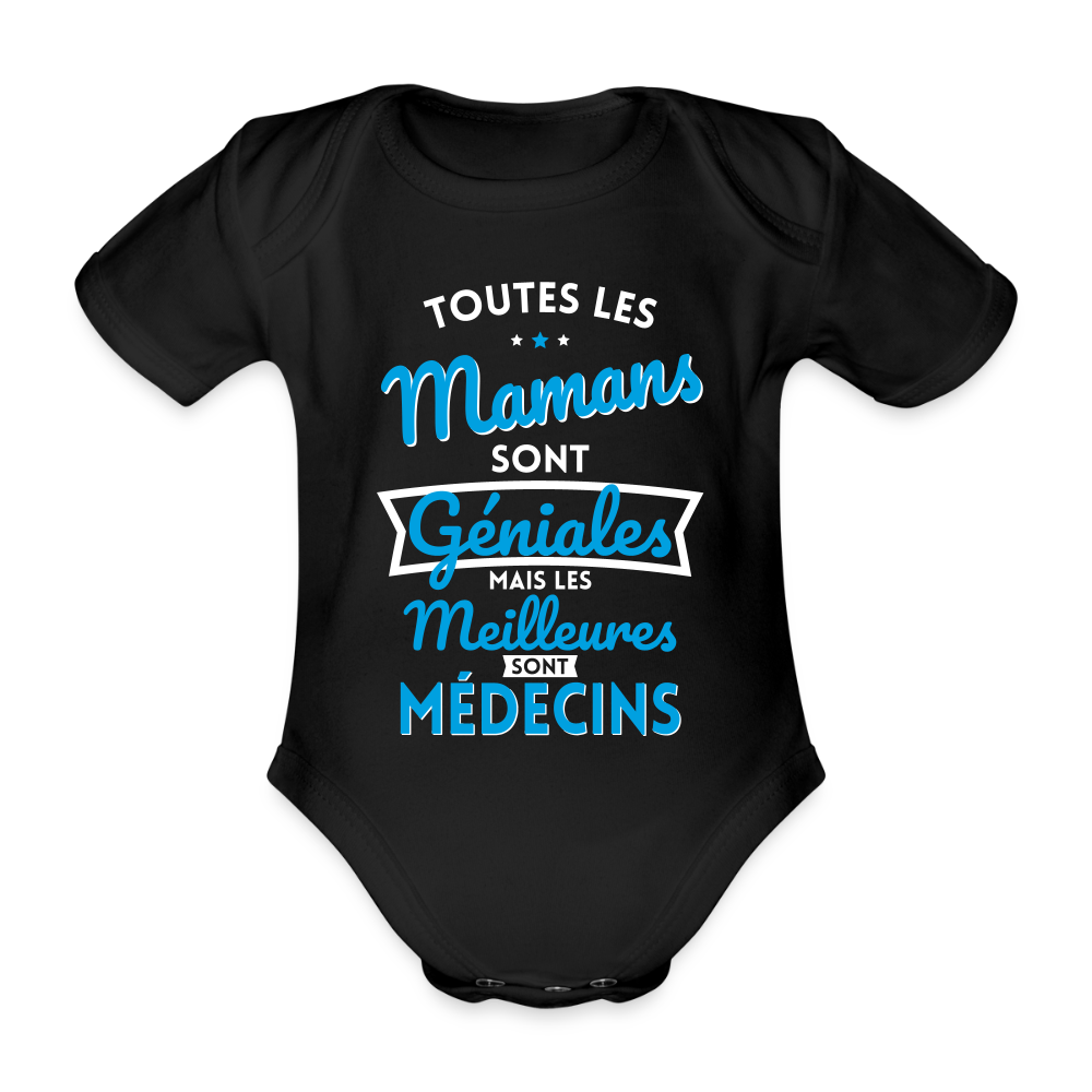Body Bébé bio manches courtes - Mamans géniales - Les meilleures sont médecins - noir