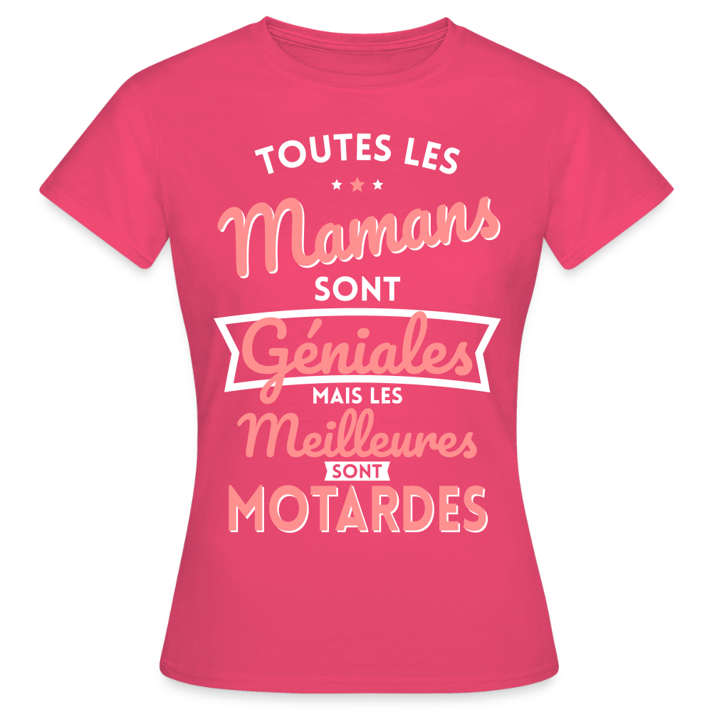 T-shirt Femme - Mamans géniales - Les meilleures sont motardes - rose azalée