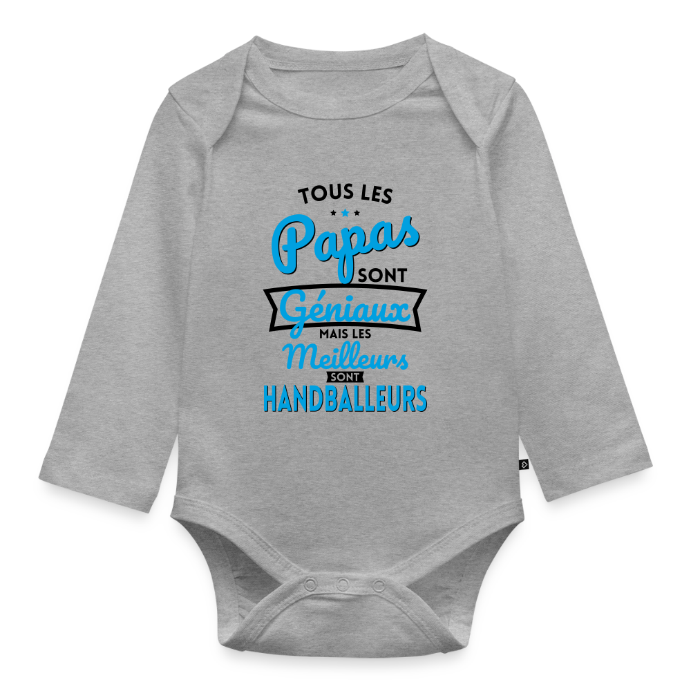 Body Bébé bio manches longues - Papas géniaux - Les meilleurs sont handballeurs - gris chiné