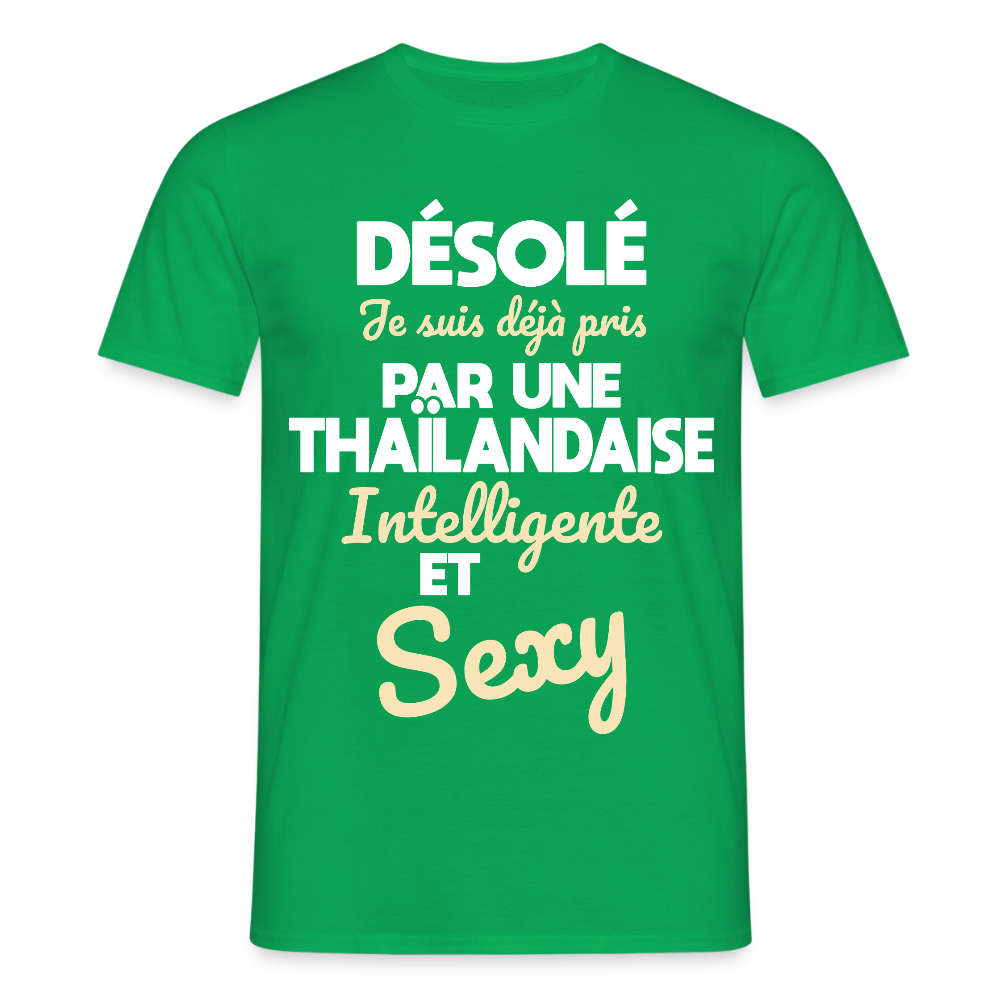 T-shirt Homme -  Je suis déjà pris par une Thaïlandaise intelligente et sexy - vert