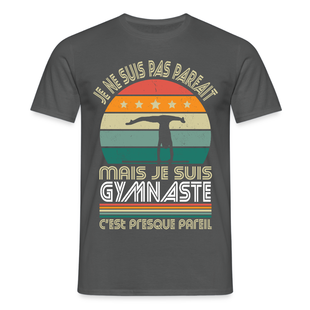 T-shirt Homme - Je ne suis pas parfait mais je suis Gymnaste - charbon