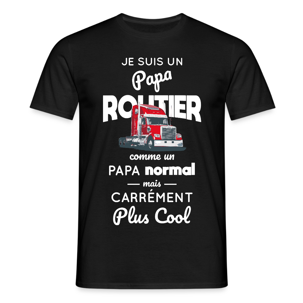 T-shirt Homme - Papa routier plus cool - noir
