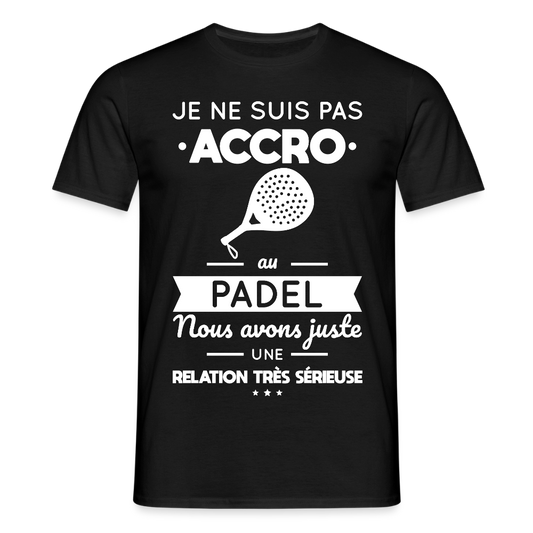 T-shirt Homme - Je Ne Suis Pas Accro Au Padel - noir