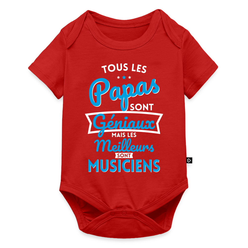 Body Bébé bio manches courtes - Papas géniaux - Les meilleurs sont musiciens - rouge