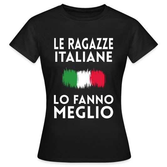 T-shirt femme - Le ragazze italiane lo fanno meglio - noir