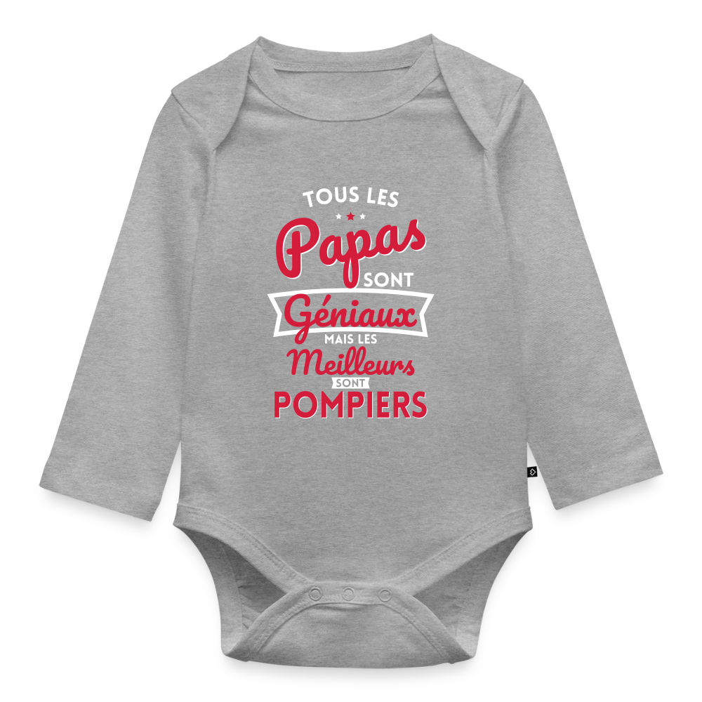 Body Bébé bio manches longues - Papas géniaux - Les meilleurs sont pompiers - gris chiné