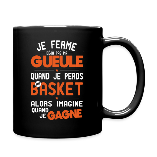Mug uni - Je ferme pas ma gueule quand je perds au basket - noir