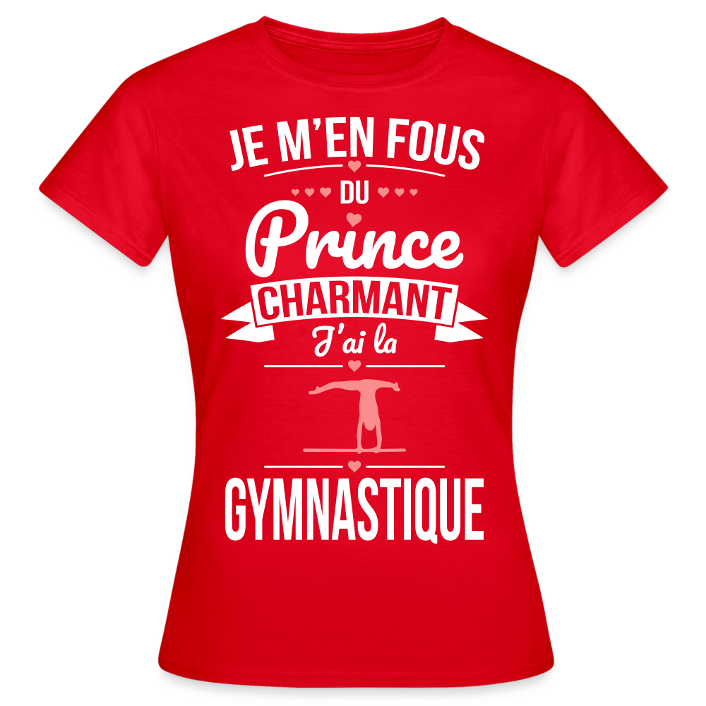 T-shirt Femme - Je m'en fous du prince charmant j'ai la gymnastique - rouge