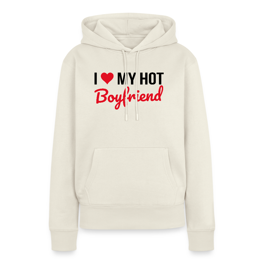 Sweat à Capuche Premium Bio Coloris Clair Femme “I Love My Hot Boyfriend” – Idée cadeau Saint-Valentin - blanc cassé