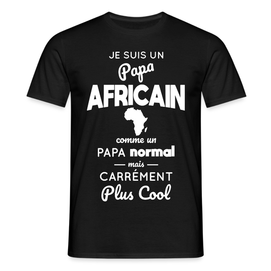 T-shirt Homme - Papa Africain Plus Cool - noir