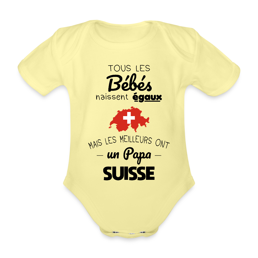 Body Bébé bio manches courtes - Les Meilleurs Ont Un Papa Suisse - jaune délavé