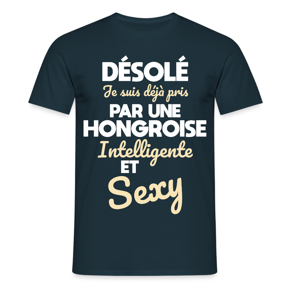 T-shirt Homme -  Je suis déjà pris par une Hongroise intelligente et sexy - marine