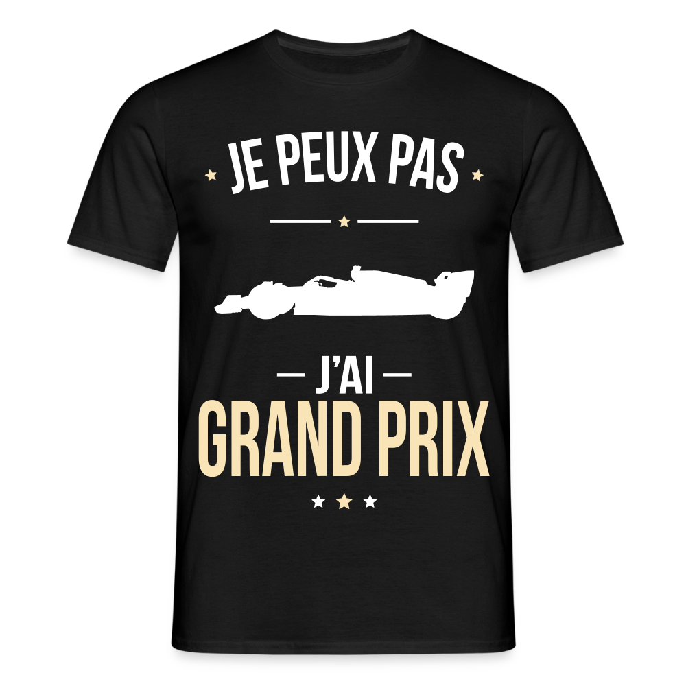 T-shirt Homme - Je peux pas j'ai Grand Prix - noir