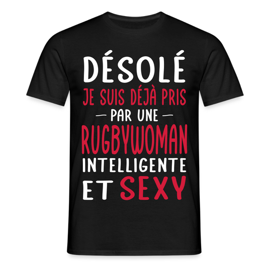 T-shirt Homme - Je suis pris par une rugbywoman intelligente et sexy - noir
