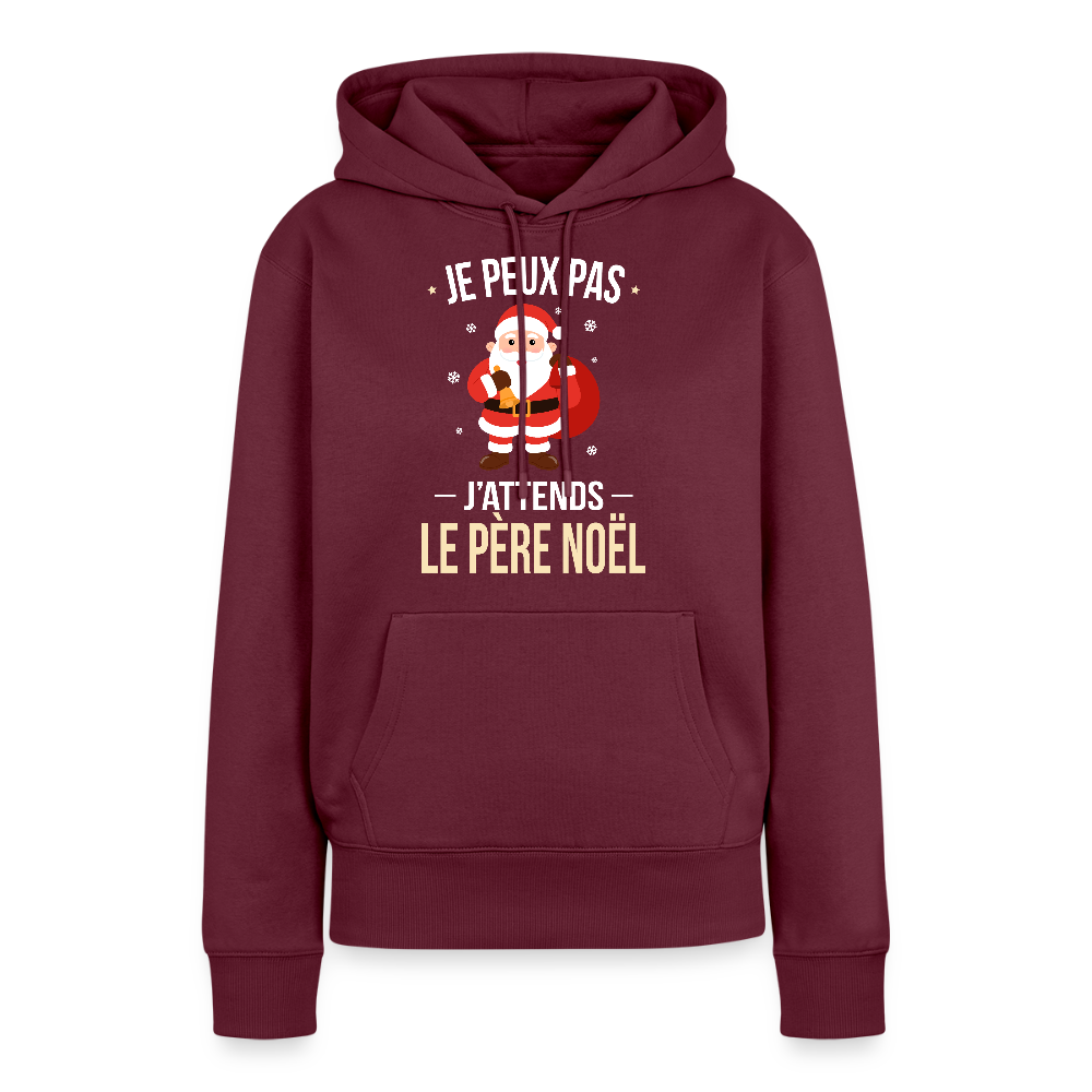 Sweat à capuche premium femme – Je peux pas, j’attends le Père Noël – Hoodie Noël drôle et confortable - bourgogne