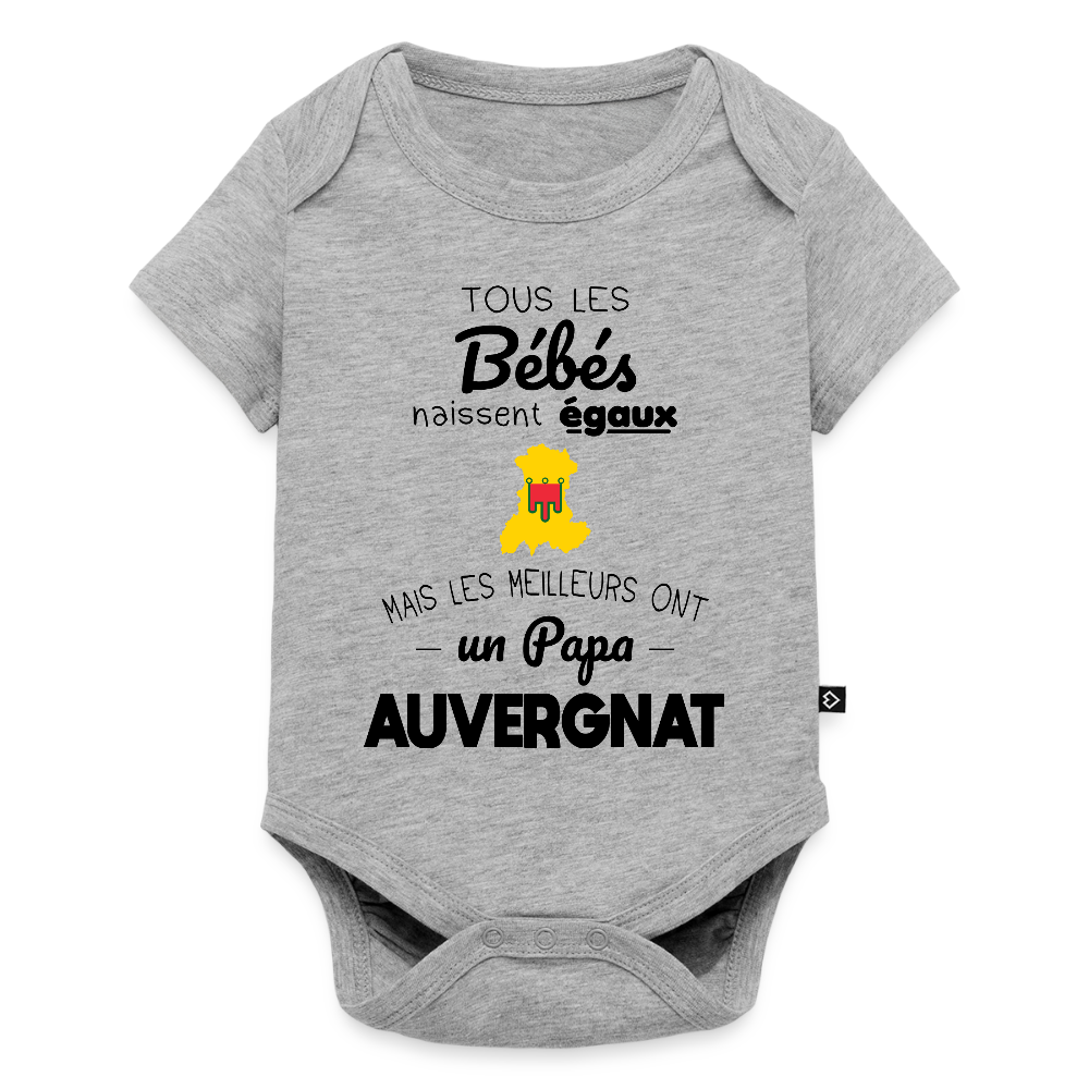 Body Bébé bio manches courtes - Les Meilleurs Ont Un Papa Auvergnat - gris chiné