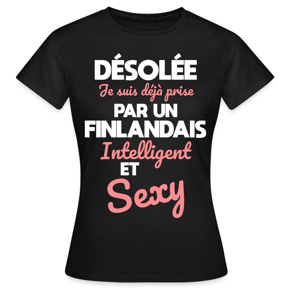 T-shirt Femme - Je suis déjà prise par un Finlandais intelligent et sexy - noir