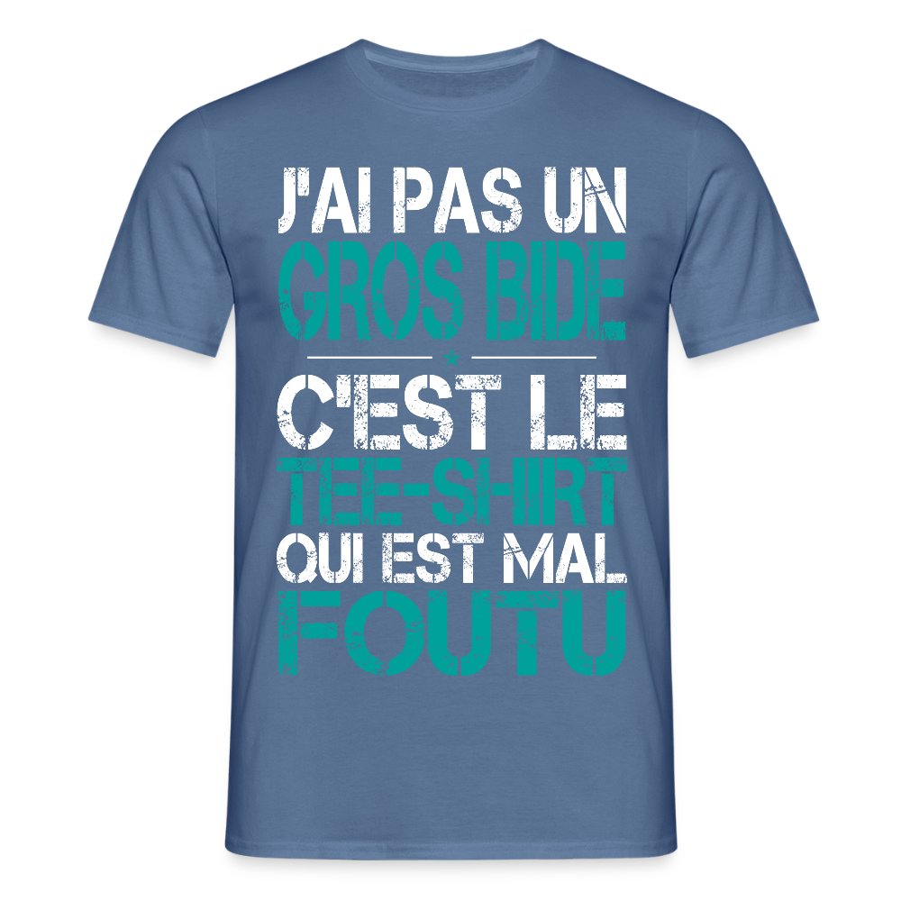 T-shirt Homme -  J'ai pas un gros bide - Cadeau Humour - bleu pigeon 