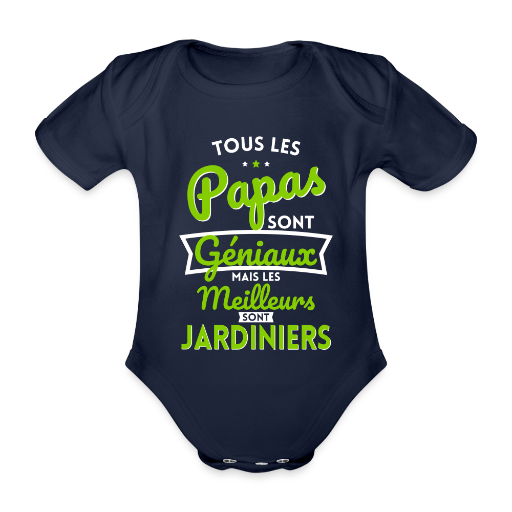 Body Bébé bio manches courtes - Papas géniaux - Les meilleurs sont jardiniers - marine foncé