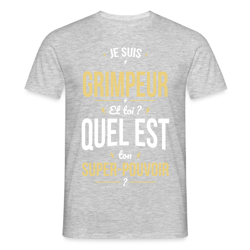 T-shirt Homme - Je suis grimpeur - Super-pouvoir - gris chiné