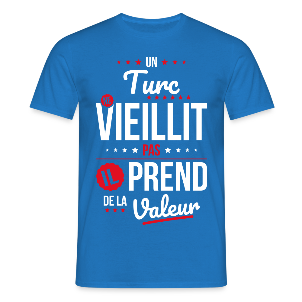 T-shirt Homme - Un Turc ne vieillit pas - bleu royal