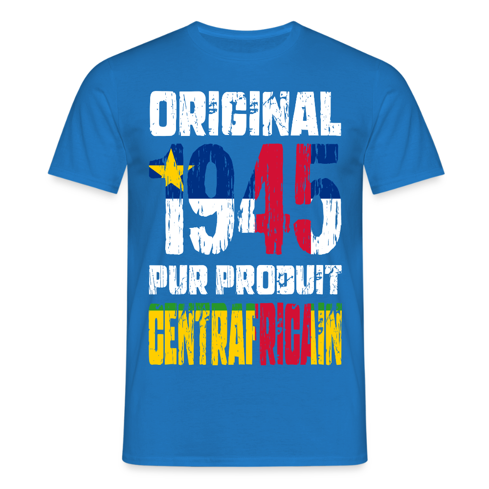 T-shirt Homme - Anniversaire 80 Ans - Original 1945 - Pur produit Centrafricain - bleu royal