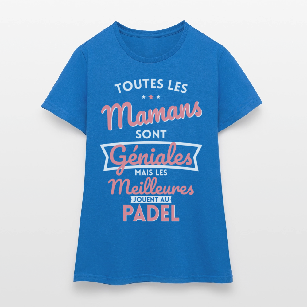 T-shirt Femme - Mamans géniales - Les meilleures jouent au padel - bleu royal