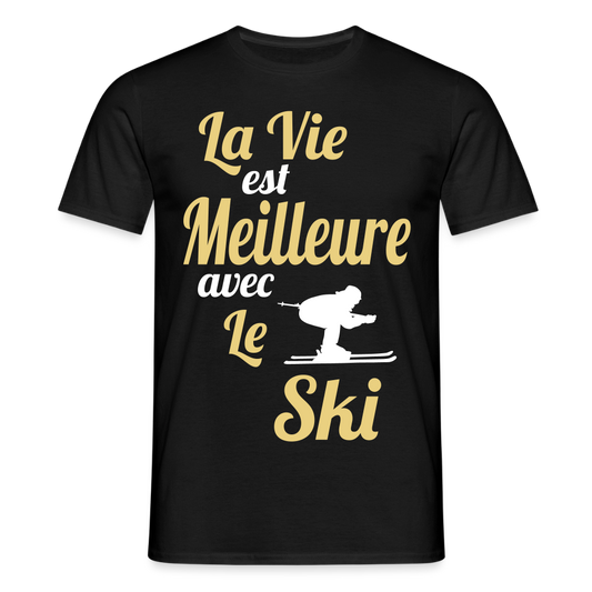 T-shirt Homme - La vie est meilleure avec le Ski - noir