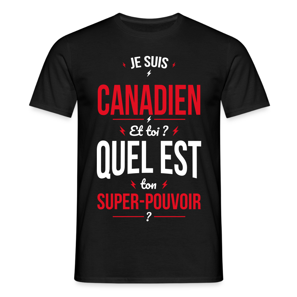 T-shirt Homme - Je suis Canadien - Super-pouvoir - noir