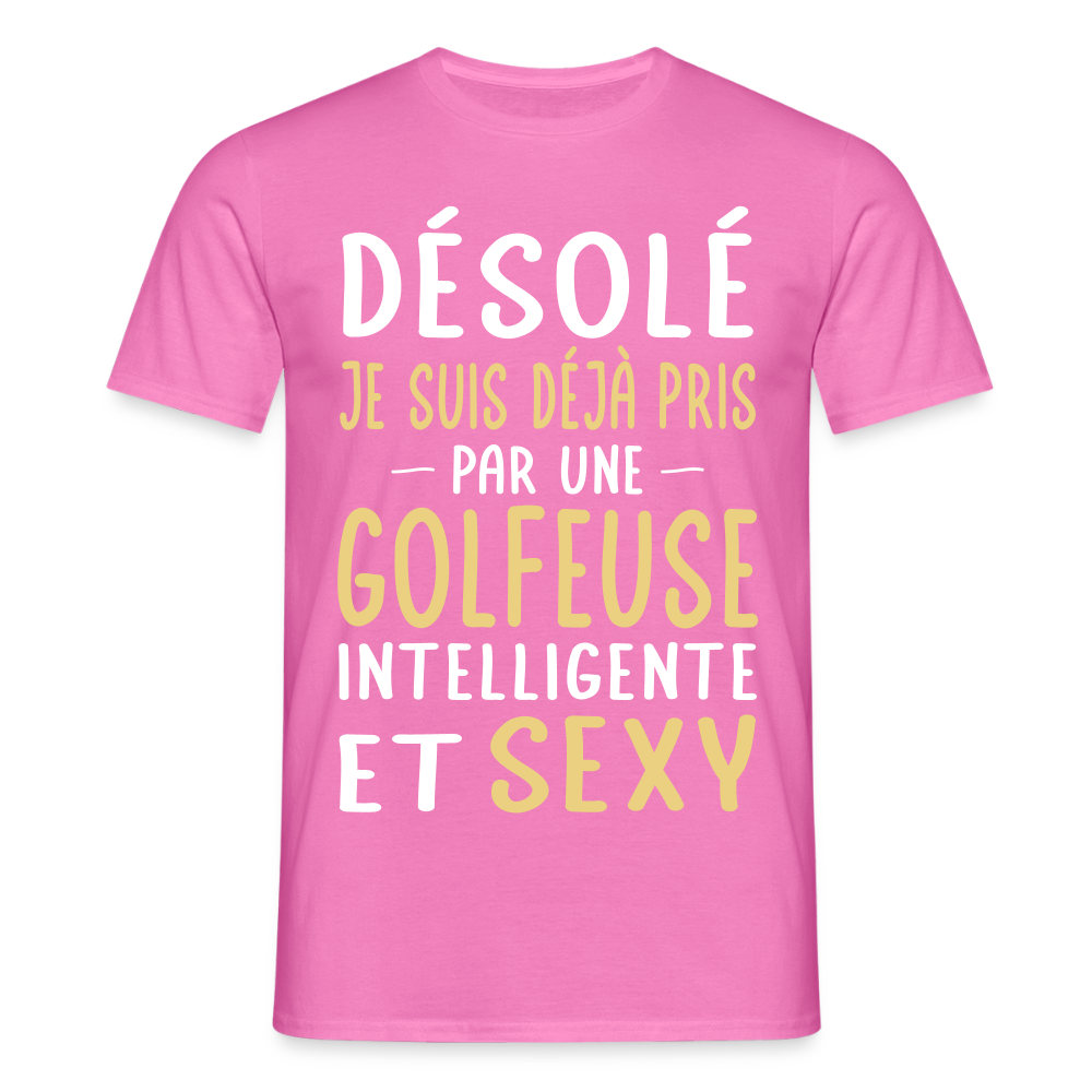 T-shirt Homme - Je suis pris par une golfeuse intelligente et sexy - rose